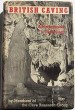 British Caving; An Introduction to Speleology