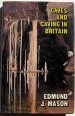 Caves and Caving in Britain
