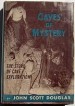 Caves of Mystery; The story of Cave Exploration