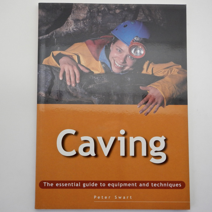 Cavingtheessentialguidetoequipmentandtechniques