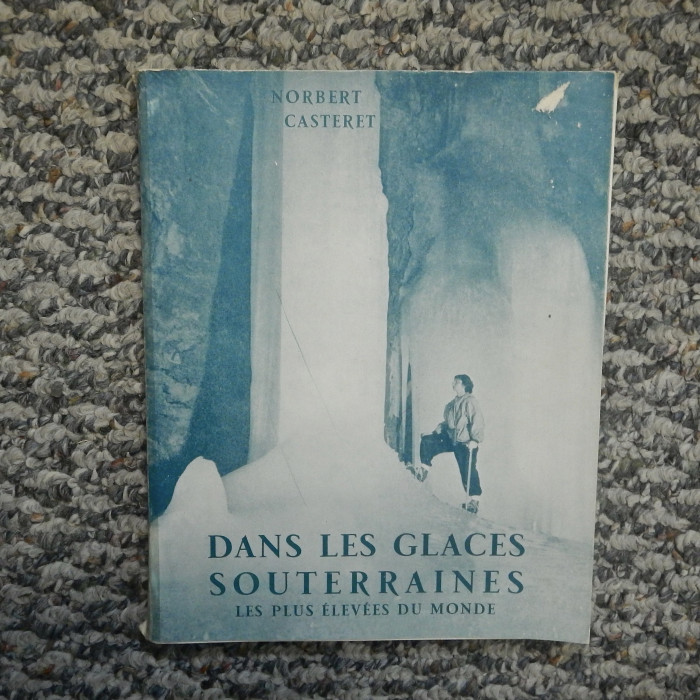 DansLesGlacesSouterrainesbyNorbertCasteret