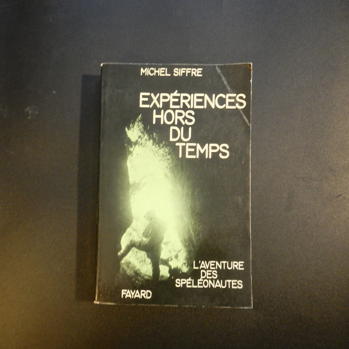 Experiences Hors du Temps, Michel Siffre, 1972, autographed - Product Image