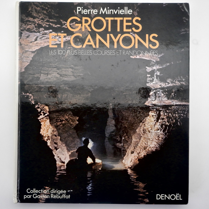 GrottesetCanyonsLes100plusBellesCoursesetRandonnees