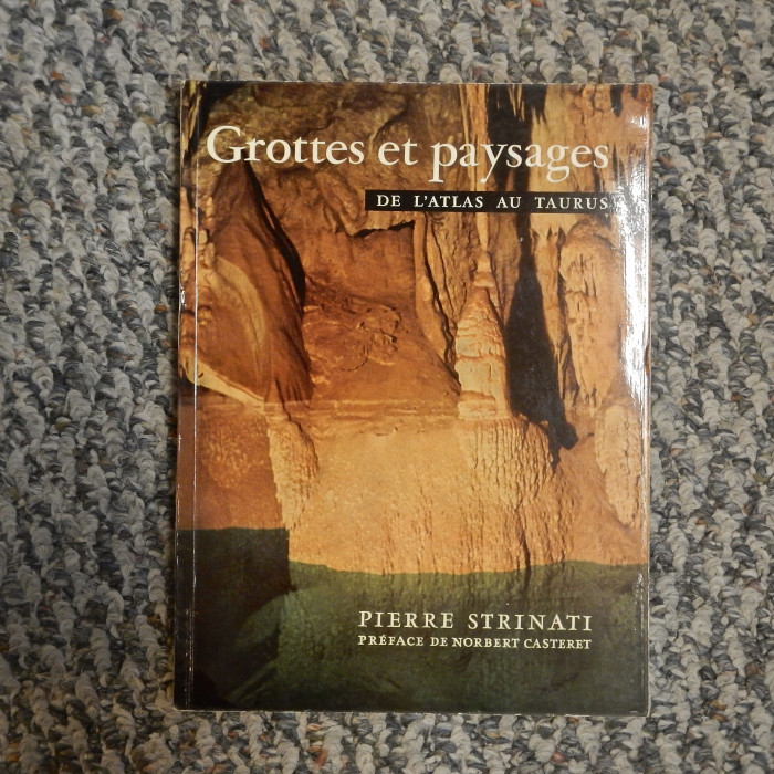 GrottesetPaysagesdeLAtlasauTaurusbyPierreStrinatiwithprefacebyNorbertCasteret
