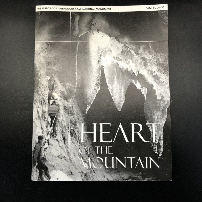 Heart of the Mountain: The History of Timpanogos Cave National Monument  - Product Image