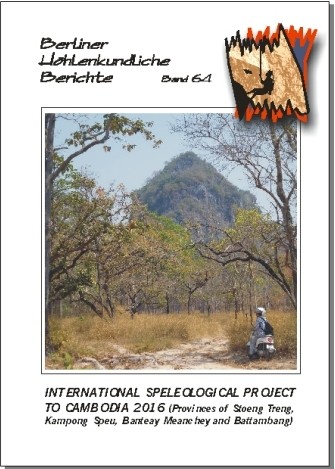 InternationalspeleologicalProjecttoCambodia2016ProvincesofStoengTrengKampongSpeuBanteayMean-cheyandBattambangBHBVolume64