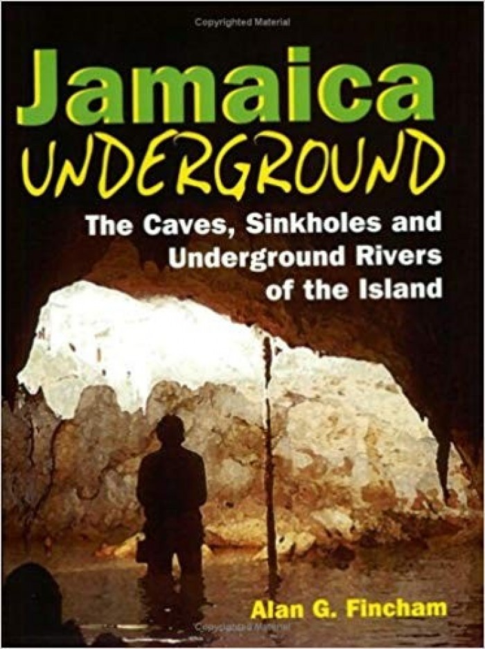 Jamaica Underground: The Caves, Sinkholes and Underground Rivers of the Island - Product Image