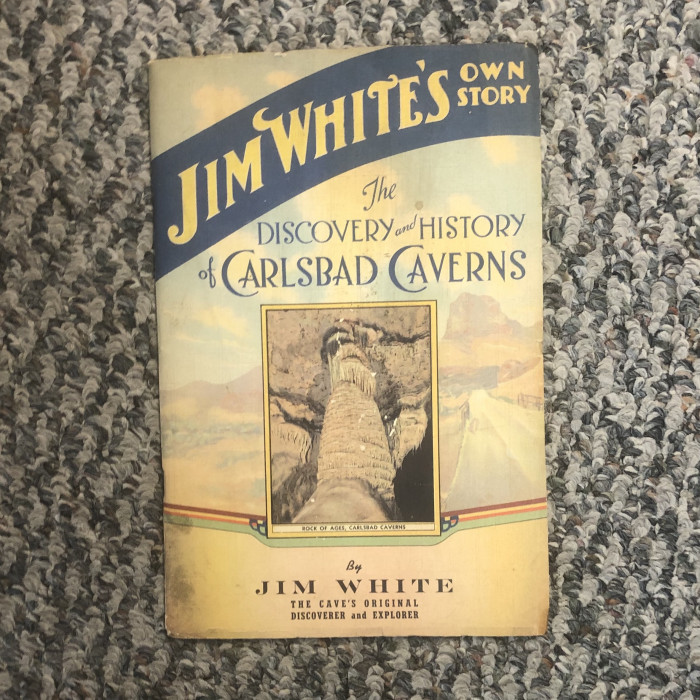 Jim White's Own Story, The Discovery and History of Carlsbad Caverns, Autographed - Product Image