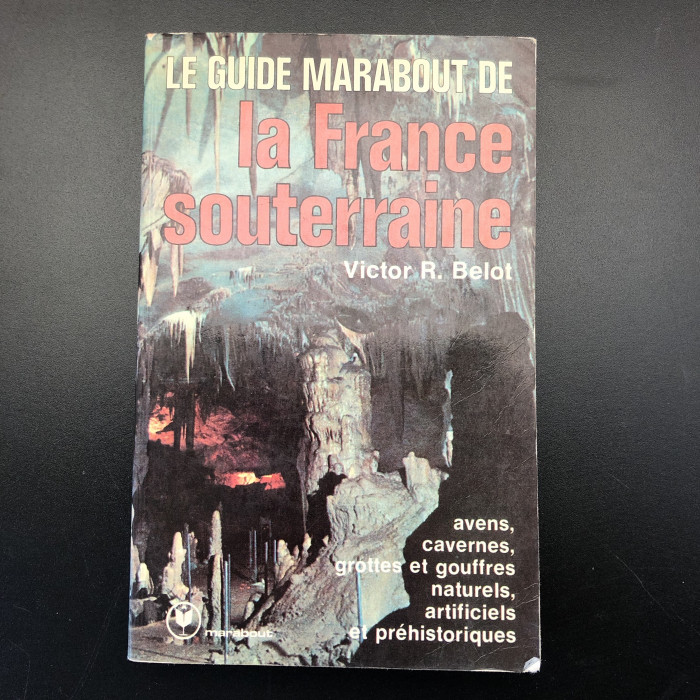 Le Guide Marabout de La France Souterraine