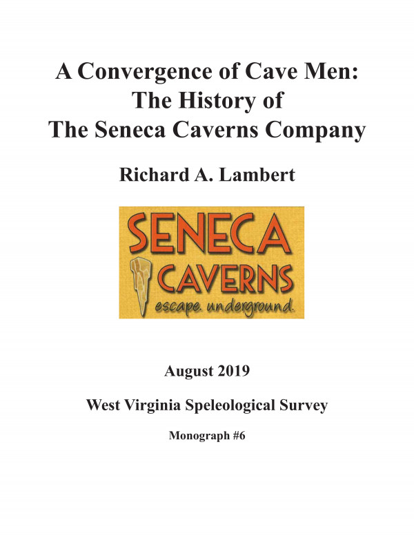 MONOGRAPH 6 -- A Convergence of Cave Men: The History of the Seneca Caverns Company - Product Image