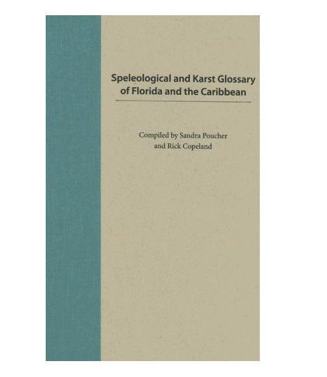 Speleological and Karst Glossary of Florida and the Caribbean - Product Image