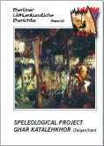 SpeleologicalProjectGharKatalehkhorZanjanIranBHBVol.12