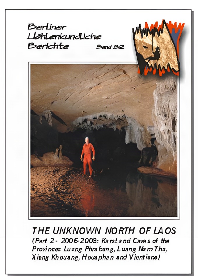 The Unknown North of Laos. Part 2 -- 2006-2008: Karst and Caves of the Provinces Luang Phrabang, Luang Nam Tha, Xieng Khouang, Houaphan and Vientiane, BHB Vol. 32 - SPECIAL ORDER - Product Image