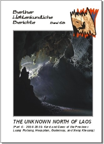 TheUnknownNorthofLaos.Part6-2014-2015KarstandCavesoftheProvincesLuangPrabangHouaphanOudomxayandXiengKhouang.BHBVolume63