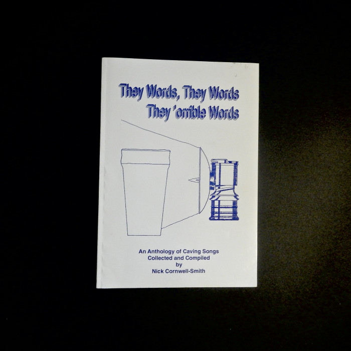 They Words, They Words, They 'orrible Words;  An Anthology of Caving Songs, autographed. - Product Image